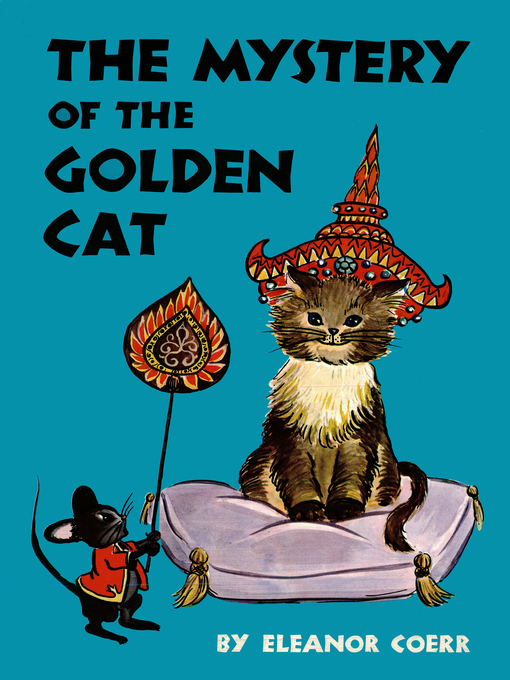Title details for Mystery of the Golden Cat by Eleanor Beatrice Coerr - Available